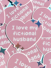 Load image into Gallery viewer, 'I love my fictional husband' holographic vinyl sticker