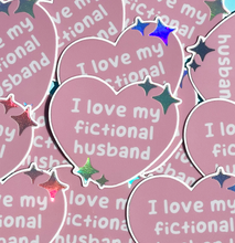 Load image into Gallery viewer, 'I love my fictional husband' holographic vinyl sticker