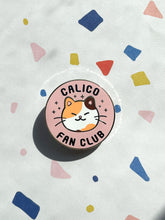 Load image into Gallery viewer, Calico Cat Fan Club Hard Enamel Pin