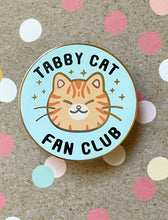 Load image into Gallery viewer, Tabby Cat Fan Club Hard enamel pins