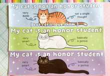 Load image into Gallery viewer, 'My cat is an honor student' bumper sticker

