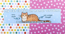 Load image into Gallery viewer, 'My cat is an honor student' bumper sticker
