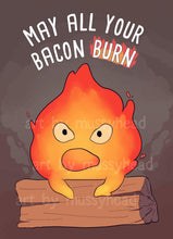 Load image into Gallery viewer, 8.5 x 11 Calcifer Print | May all your bacon burn | HMC print - mussyhead
