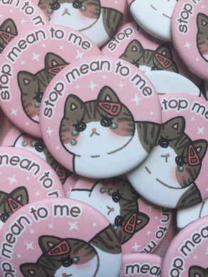 Stop Mean to Me Soft-touch matte button - mussyhead