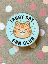 Load image into Gallery viewer, Tabby Cat Fan Club Hard enamel pins
